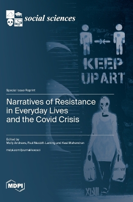 Narratives of Resistance in Everyday Lives and the Covid Crisis book