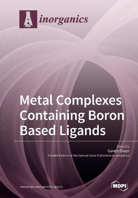 Metal Complexes Containing Boron Based Ligands book