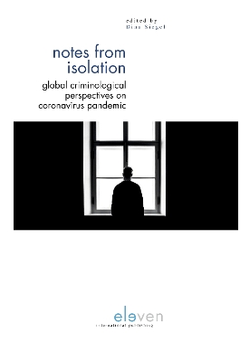 Notes from Isolation: Global Criminological Perspectives on Coronavirus Pandemic book