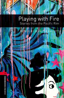Oxford Bookworms Library: Playing with Fire: Stories from the Pacific Rim book