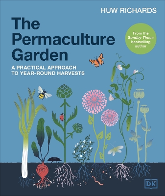 The Permaculture Garden: A Practical Approach to Year-round Harvests book