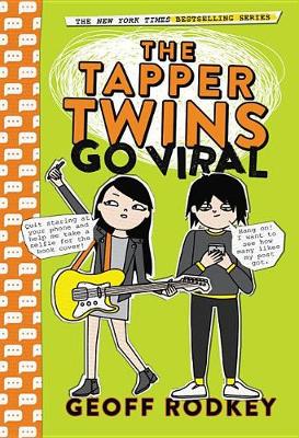 The Tapper Twins Go Viral by Geoff Rodkey