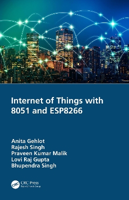 Internet of Things with 8051 and ESP8266 by Anita Gehlot