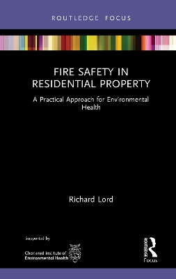 Fire Safety in Residential Property: A Practical Approach for Environmental Health book