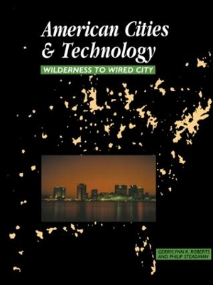 American Cities and Technology by Gerrylynn K. Roberts