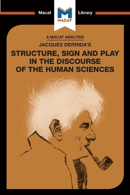 An Analysis of Jacques Derrida's Structure, Sign, and Play in the Discourse of the Human Sciences book
