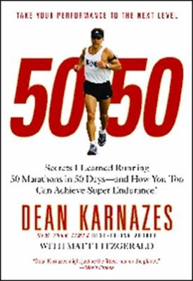 50/50: Secrets I Learned Running 50 Marathons In 50 Days book
