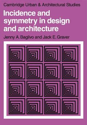 Incidence and Symmetry in Design and Architecture book