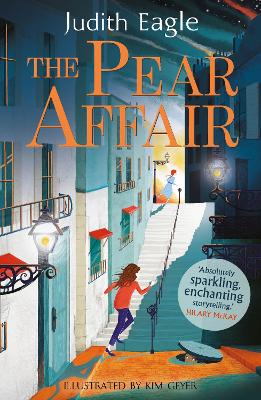 The Pear Affair: 'Absolutely Sparkling, Enchanting Storytelling.' Hilary Mckay by Judith Eagle