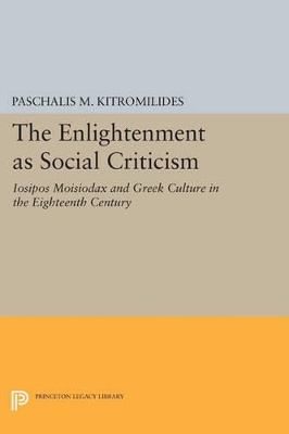 The Enlightenment as Social Criticism by Paschalis M. Kitromilides