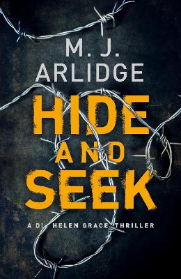 Hide and Seek by M. J. Arlidge