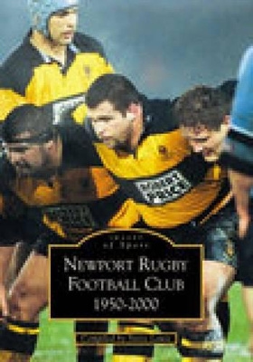 Newport Rugby Football Club 1950 - 2000 book