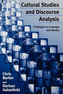 Cultural Studies and Discourse Analysis by Chris Barker