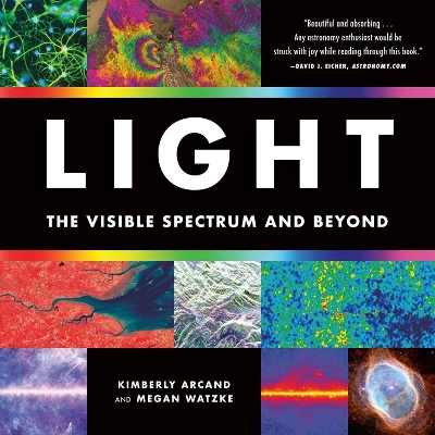 Light: The Visible Spectrum and Beyond by Kimberly Arcand