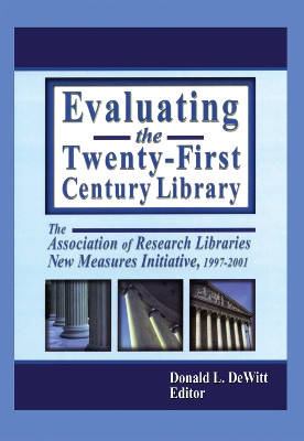 Evaluating the Twenty-First Century Library by Donald L. DeWitt