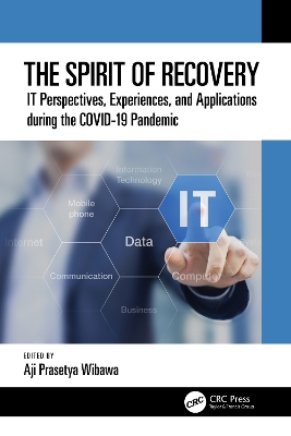The Spirit of Recovery: IT Perspectives, Experiences, and Applications during the COVID-19 Pandemic book