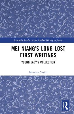 Mei Niang’s Long-Lost First Writings: Young Lady’s Collection by Norman Smith