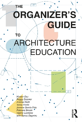 The Organizer’s Guide to Architecture Education book