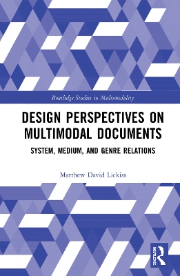 Design Perspectives on Multimodal Documents: System, Medium, and Genre Relations book