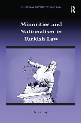 Minorities and Nationalism in Turkish Law by Derya Bayir