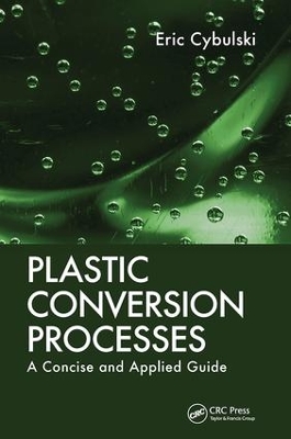 Plastic Conversion Processes by Eric Cybulski