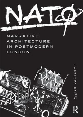 NATO: Narrative Architecture in Postmodern London book