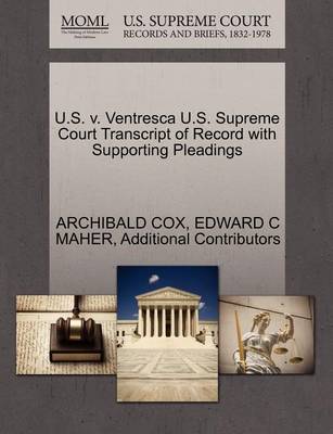 U.S. V. Ventresca U.S. Supreme Court Transcript of Record with Supporting Pleadings book