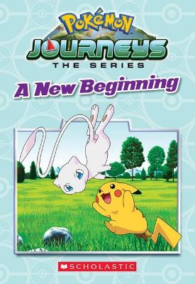 A New Beginning (Pokemon Journeys: The Series) book
