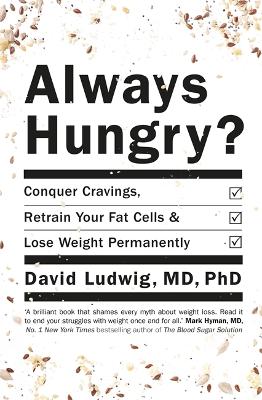 Always Hungry? by David S. Ludwig