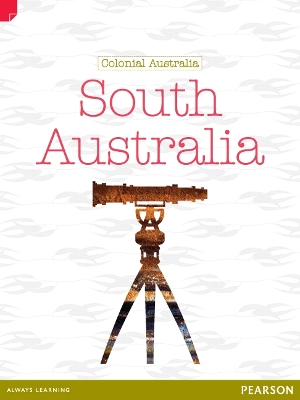 Discovering History (Upper Primary) Colonial Australia: South Australia (Reading Level 30+/F&P Level Z) book
