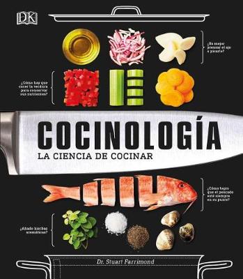 The Cocinología (The Science of Cooking): La ciencia de cocinar by Dr. Stuart Farrimond