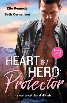 Heart Of A Hero: Protector/Soldier Under Siege/Colton Cowboy Protector book