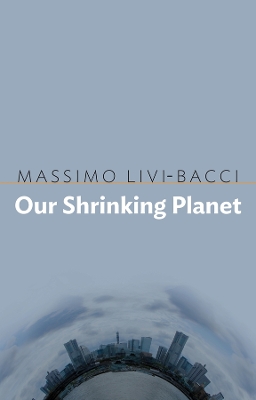 Our Shrinking Planet by Massimo Livi-Bacci