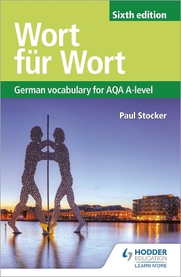 Wort fur Wort Sixth Edition: German Vocabulary for AQA A-level book