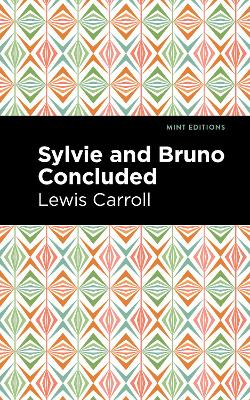 Sylvie and Bruno Concluded by Lewis Caroll