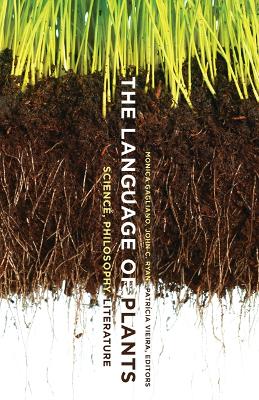 The Language of Plants by Monica Gagliano