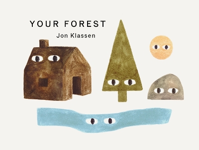 Your Forest: A stylish first board book, perfect to gift babies and toddlers aged 0-3 from Jon Klassen, bestselling creator of I Want My Hat Back book