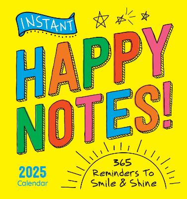 2025 Instant Happy Notes Boxed Calendar: 365 Reminders to Smile and Shine! book