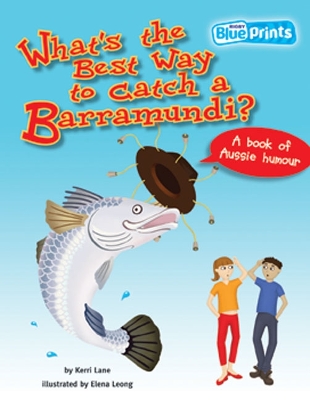 Blueprints Upper Primary B Unit 4: What's the Best Way to Catch a Barramundi? book