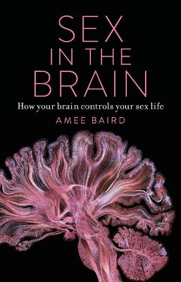 Sex in the Brain: How your brain controls your sex life book