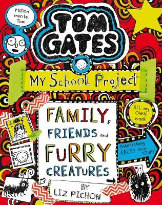 Family, Friends and Furry Creatures (Tom Gates #12) by Liz Pichon