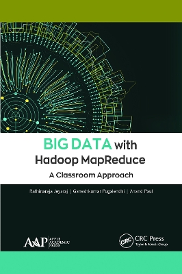 Big Data with Hadoop MapReduce: A Classroom Approach by Rathinaraja Jeyaraj