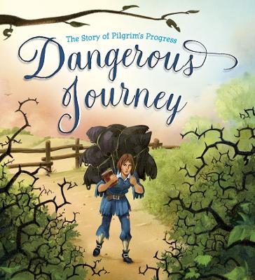 Dangerous Journey: The Story of Pilgrim's Progress by Oliver Hunkin