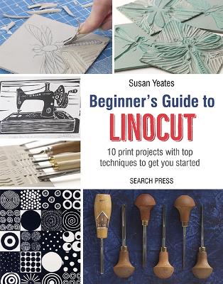 Beginner's Guide to Linocut: 10 Print Projects with Top Techniques to Get You Started book