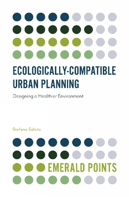 Ecologically-Compatible Urban Planning: Designing a Healthier Environment book