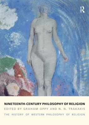 Nineteenth-Century Philosophy of Religion by Graham Oppy