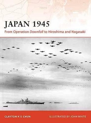 Japan 1945 by Clayton K. S. Chun