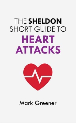 Sheldon Short Guide to Heart Attacks book