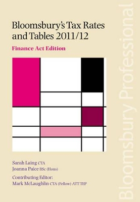 Bloomsbury's Tax Rates and Tables: Finance Act Edition: 2011/12 book