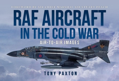 RAF AIRCRAFT OF THE THE COLD WAR: 1970-1990, Air-to-Air Images book